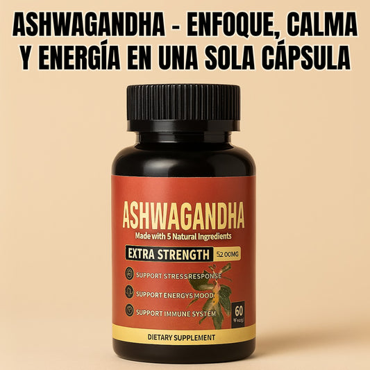 Ashwagandha - Enfoque, calma y energía en una sola cápsula